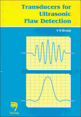 Transducers for Ultrasonic Flaw Detection - V.N. Bindal