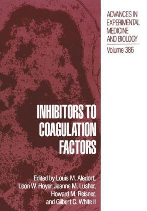 Inhibitors to Coagulation Factors - 