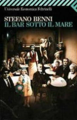 Il Bar Sotto Il Mare - Stefano Benni