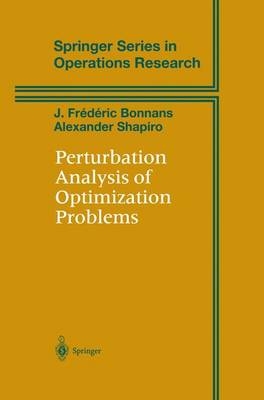 Perturbation Analysis of Optimization Problems -  J.Frederic Bonnans,  Alexander Shapiro