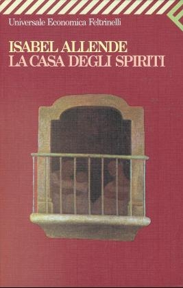 La Casa Degli Spiriti - Isabel Allende