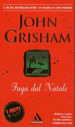 Fuga dal Natale. Das Fest, italienische Ausgabe - John Grisham