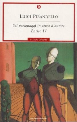 Sei personaggi in cerca d'autore/Enrico IV - I Y Markovina, Luigi Pirandello