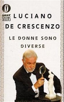 Le donne sono diverse. Und ewig lockt das Weib, italien. Ausgabe - Luciano De Crescenzo