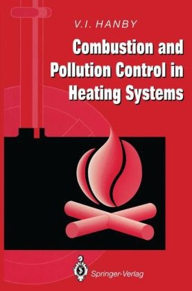 Combustion and Pollution Control in Heating Systems -  Victor I. Hanby