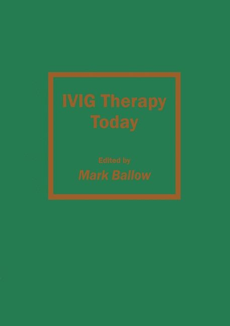 IVIG Therapy Today -  Mark Ballow