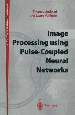Image Processing using Pulse-Coupled Neural Networks -  Jason M. Kinser,  Thomas Lindblad