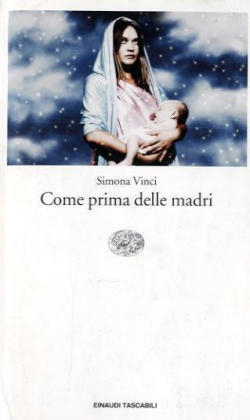 Come Prima Delle Madri - Simona Vinci