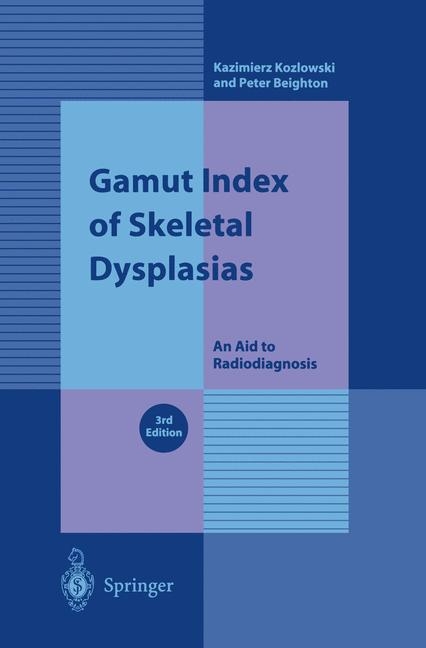 Gamut Index of Skeletal Dysplasias -  Peter Beighton,  Kazimierz Kozlowski