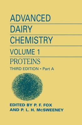 Advanced Dairy Chemistry: Volume 1: Proteins, Parts A&B - 