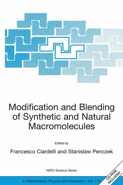 Modification and Blending of Synthetic and Natural Macromolecules - 
