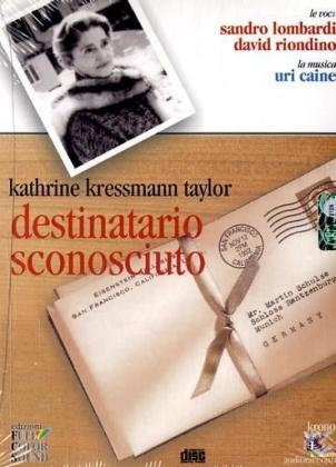 Destinatario sconosciuto.  Adressat unbekannt , ital. Version. Address Unknown , ital. Version, Audio-CD - Kathrine Kressmann Taylor