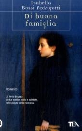 Di buona famiglia - Isabella Bossi Fedrigotti