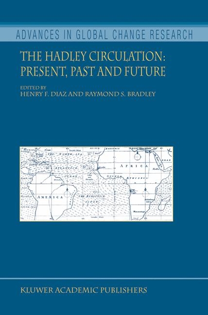 Hadley Circulation: Present, Past and Future - 