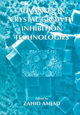 Advances in Crystal Growth Inhibition Technologies - 