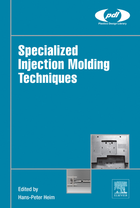 Specialized Injection Molding Techniques -  Hans-Peter Heim