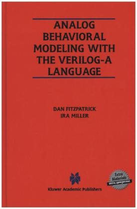 Analog Behavioral Modeling with the Verilog-A Language -  Dan FitzPatrick,  Ira Miller