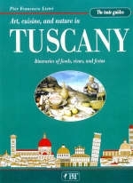 Tuscany the Taste Guide - Pier Francesco Listri