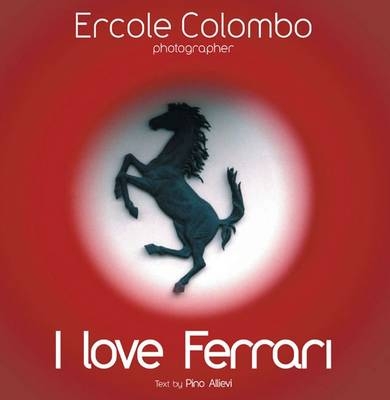 I Love Ferrari - Pino Allievi