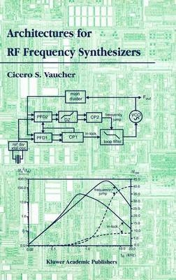 Architectures for RF Frequency Synthesizers -  Cicero S. Vaucher