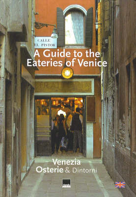 Guide to the Eateries of Venice - Michela Scibilia