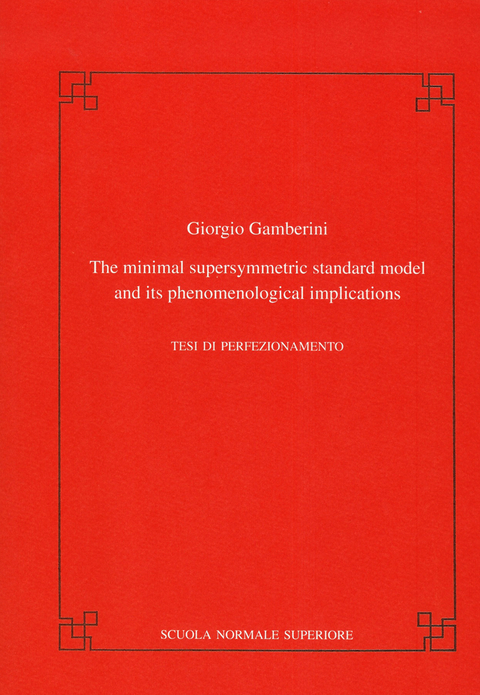 The minimal supersymmetric standard model and its phenomenological implications - Giorgio Gamberini