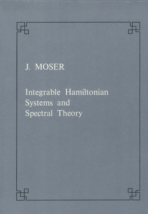 Integrable Hamiltonian systems and spectral theory - Jürgen Moser