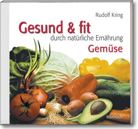 Gesund & fit - Gemüse - Rudolf Kring