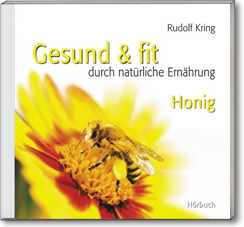 Gesund & fit - Honig - Rudolf Kring