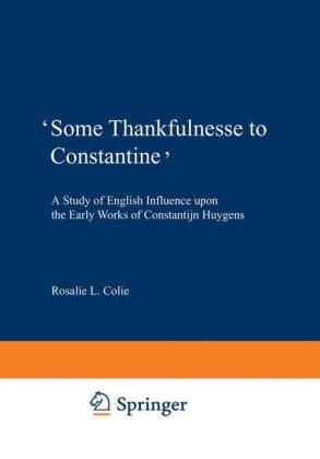 'Some Thankfulnesse to Constantine' -  Rosalie L. Colie