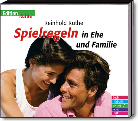 Spielregeln in Ehe und Familie - Reinhold Ruthe