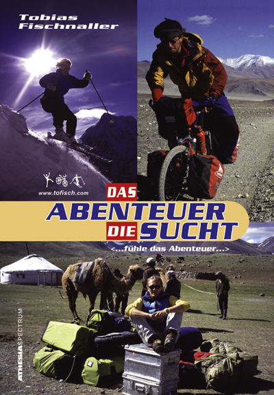 Das Abenteuer - Die Sucht - Tobias Fischnaller