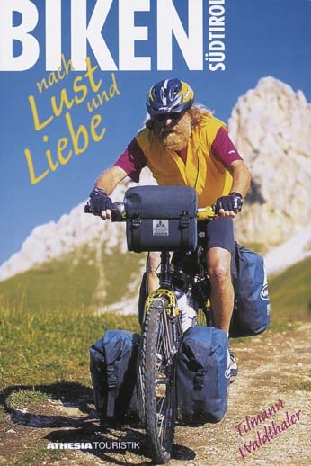 Biken nach Lust und Liebe, Südtirol - Tilmann Waldthaler