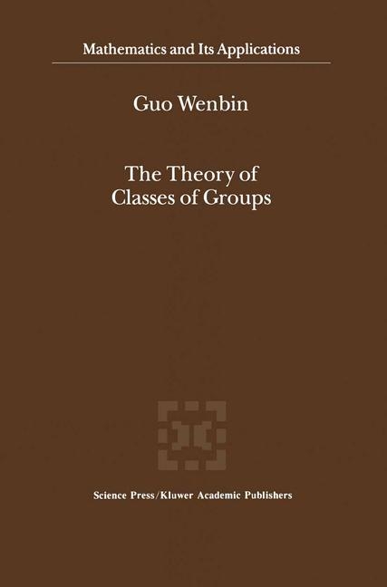 Theory of Classes of Groups -  Guo Wenbin
