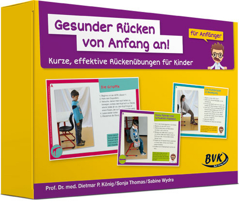 Gesunder Rücken von Anfang an! – für Anfänger - Dietmar Pierre König, Sabine Wydra, Sonja Thomas