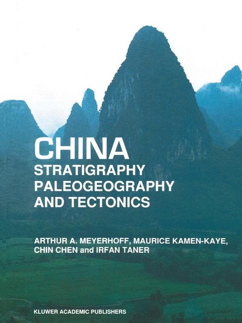 China - Stratigraphy, Paleogeography and Tectonics -  Chin Chen,  M. Kamen-Kaye,  Arthur A. Meyerhoff,  I. Taner