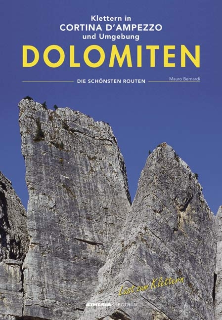 Klettern in Cortina d' Ampezzo und Umgebung - Dolomiten - Mauro Bernardi