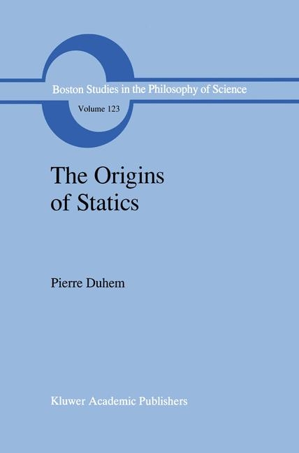 Origins of Statics -  Pierre Duhem