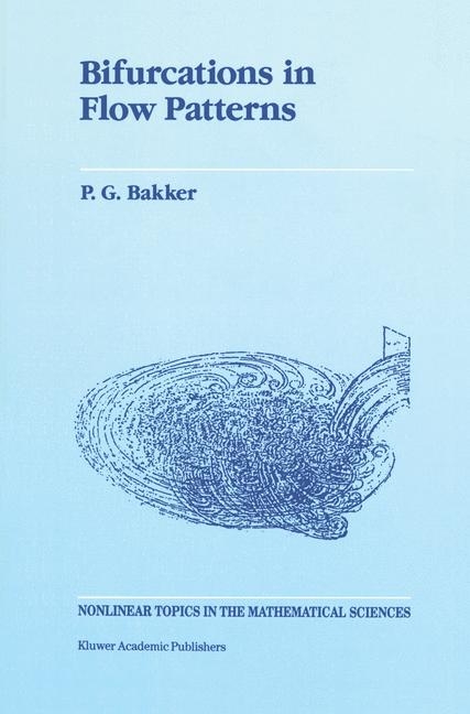 Bifurcations in Flow Patterns -  P.G. Bakker