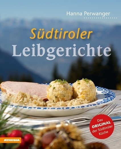 Südtiroler Leibgerichte - Hanna Perwanger