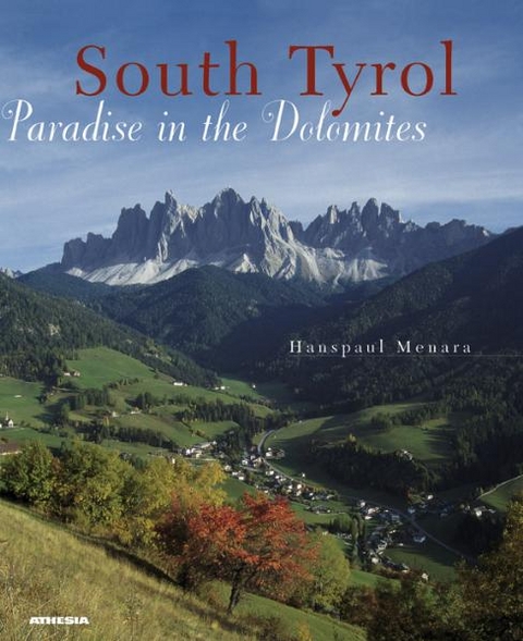 South Tyrol, Paradise in the Dolomites - Hanspaul Menara