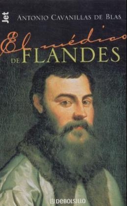 El Medico de Flandes - Antonio Cavanillas De Blas