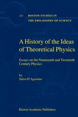 History of the Ideas of Theoretical Physics -  S. D'Agostino