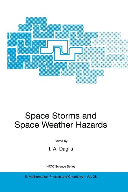 Space Storms and Space Weather Hazards - 