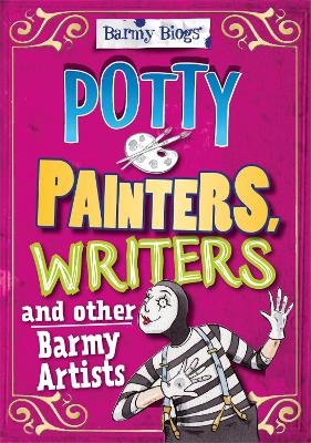 Barmy Biogs: Potty Painters, Writers & other Barmy Artists - Adam Sutherland