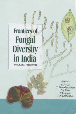 Frontiers of Fungal Diversity in India - Kamal Festschrift