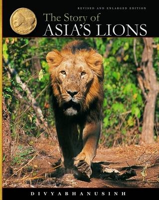 The Story of Asia's Lions - A Divyabhanusinh