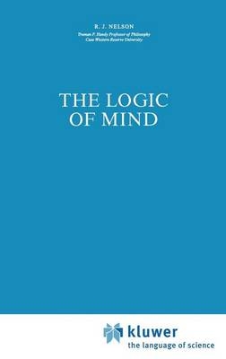 Logic of Mind -  R.J. Nelson
