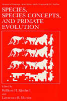 Species, Species Concepts and Primate Evolution - 