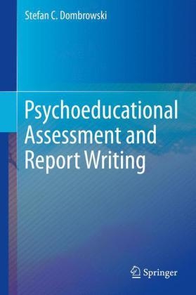 Psychoeducational Assessment and Report Writing -  Stefan C. Dombrowski